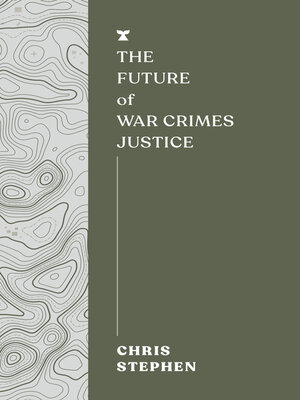 cover image of The Future of War Crimes Justice